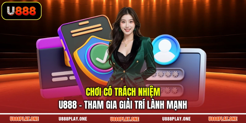 Chơi có trách nhiệm U888