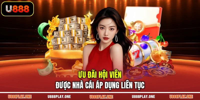 Ưu đãi hội viên được nhà cái áp dụng liên tục
